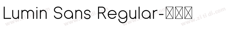 Lumin Sans Regular字体转换 Lumin Sans Regular字体转换